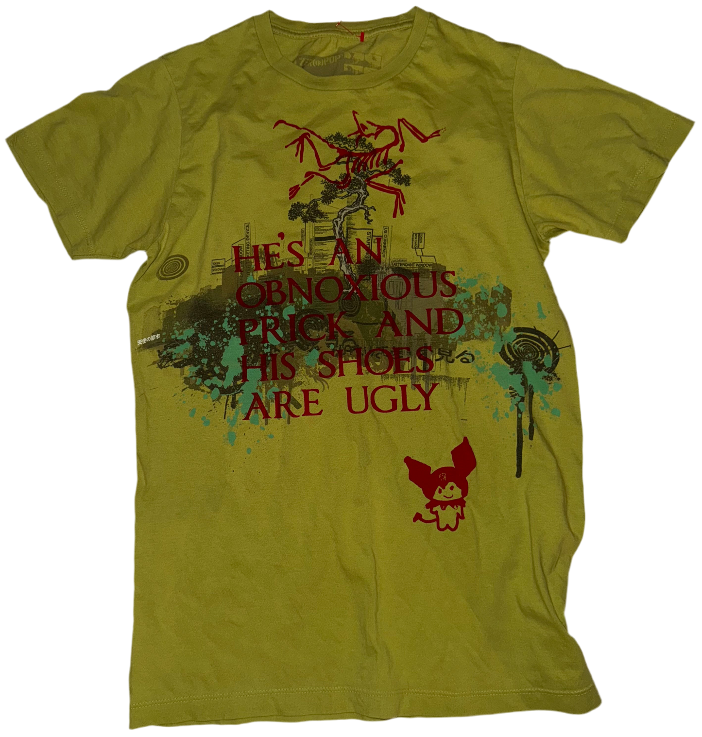 He’s an obnoxious prick t shirt S