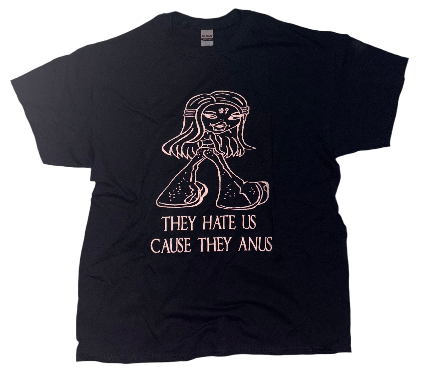 They hate us cause they anus t shjrt XL
