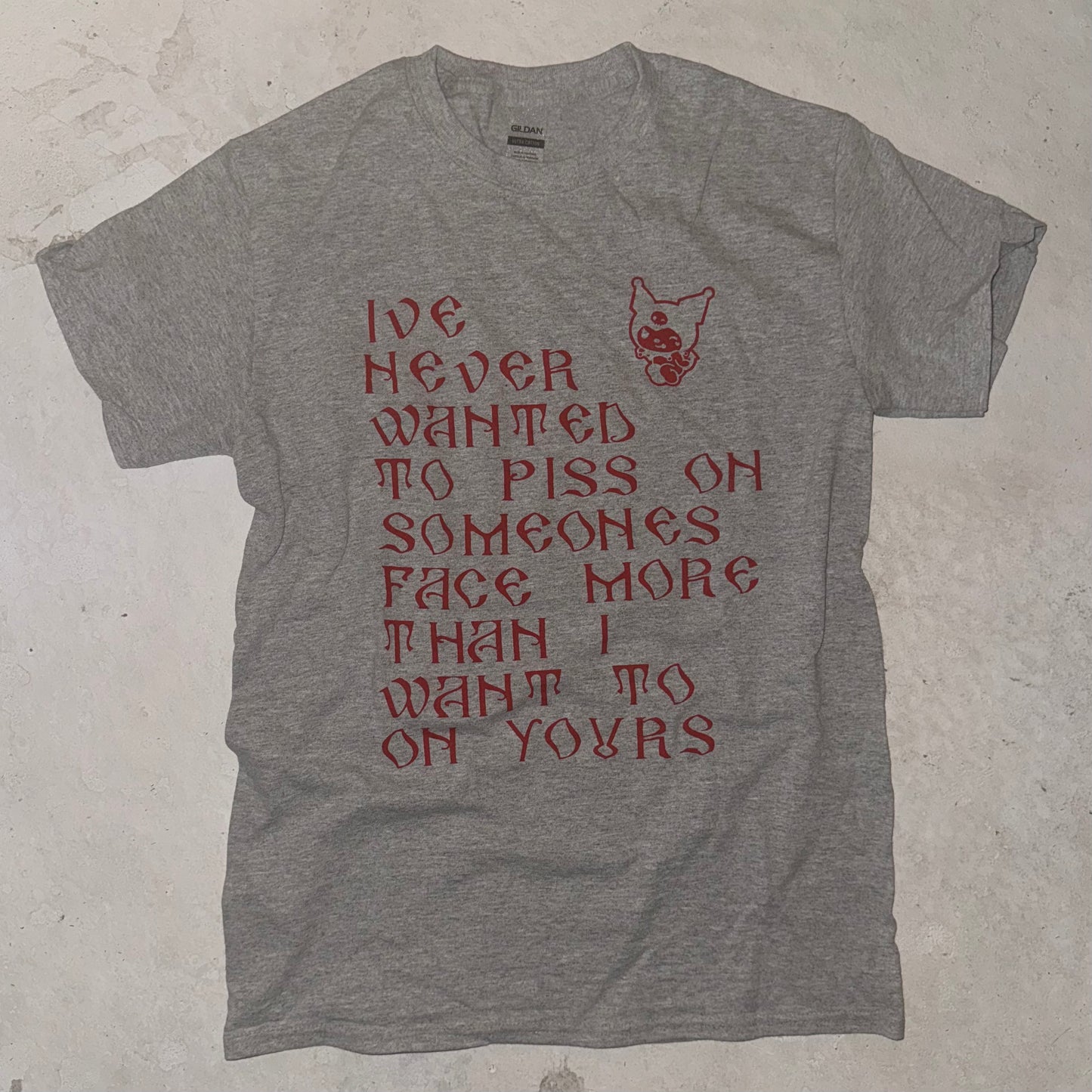 I’ve never wanted to piss silk screen t shirt S