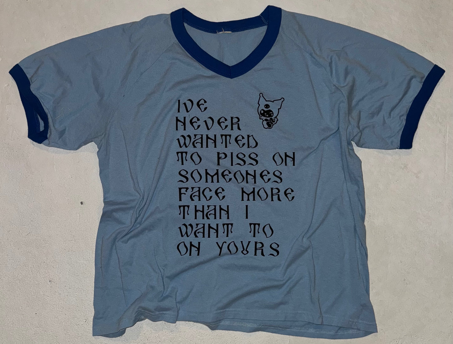 I’ve never wanted to piss t shirt 2XL