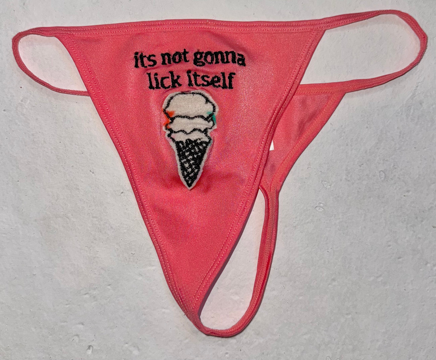 It’s not gonna lick itself thong S