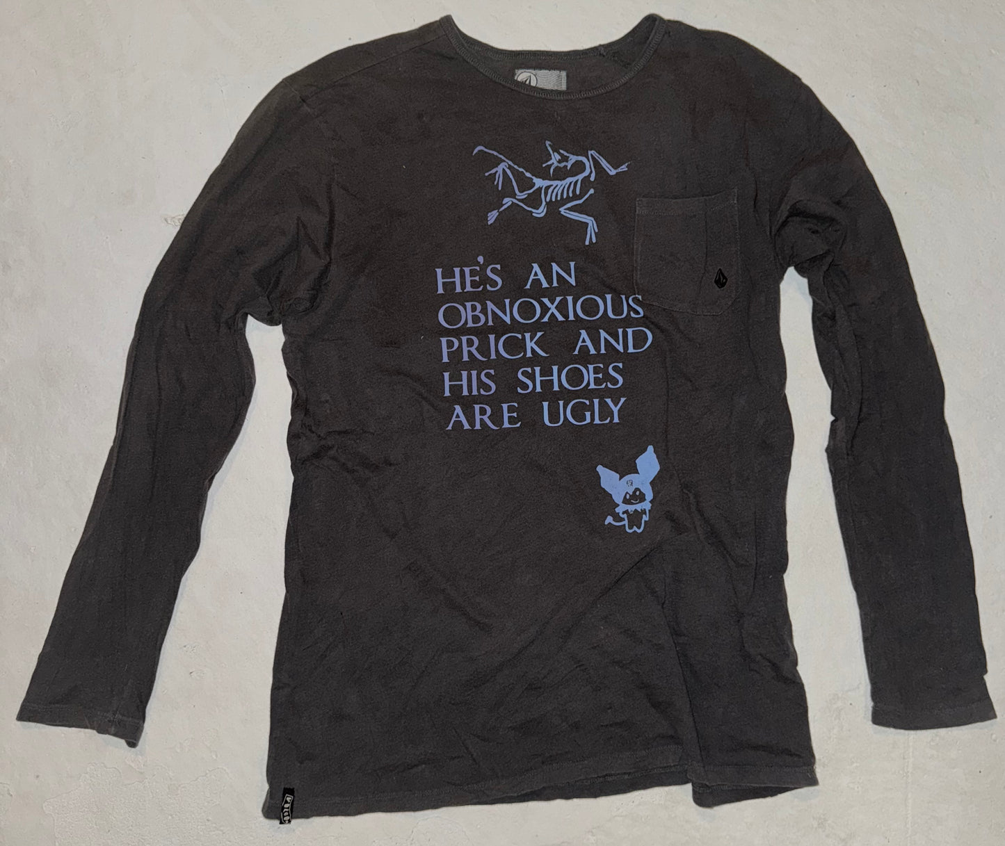 He’s an obnoxious prick long sleeve XL