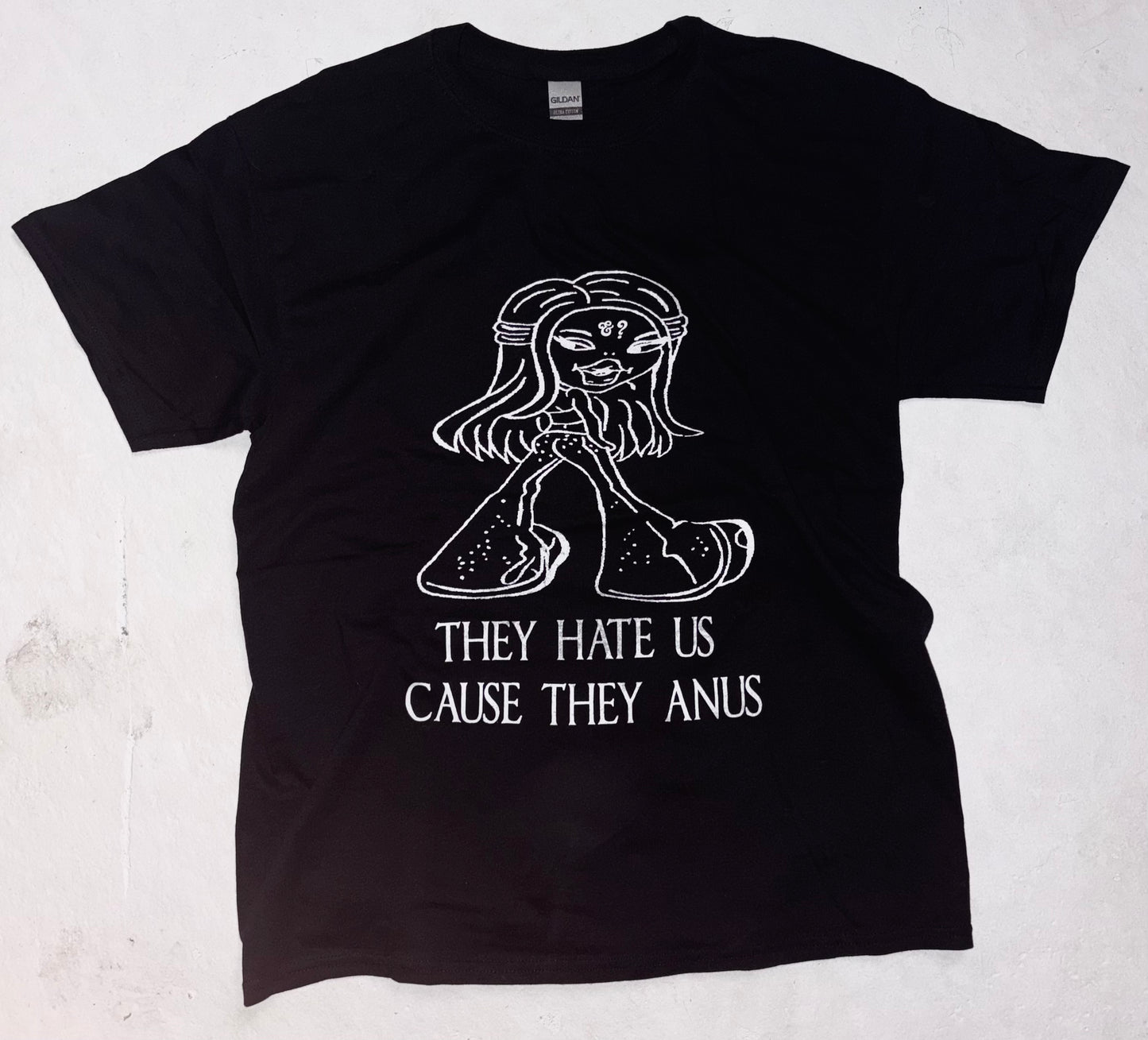 They hate us cause they anus t shjrt L
