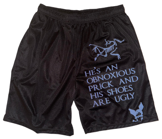 He’s an obnoxious prick basketball shorts L