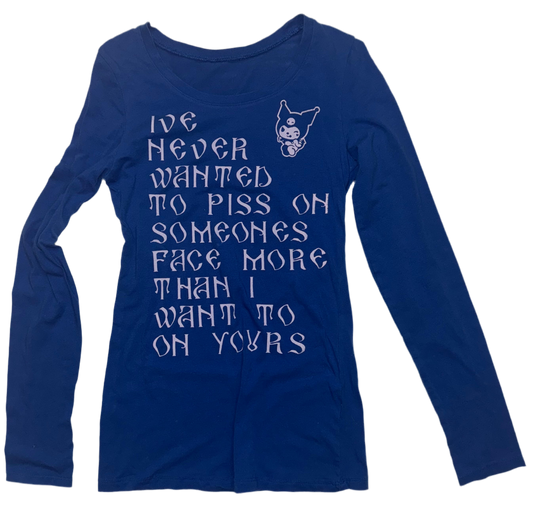 I’ve never wanted to piss long sleeve top S