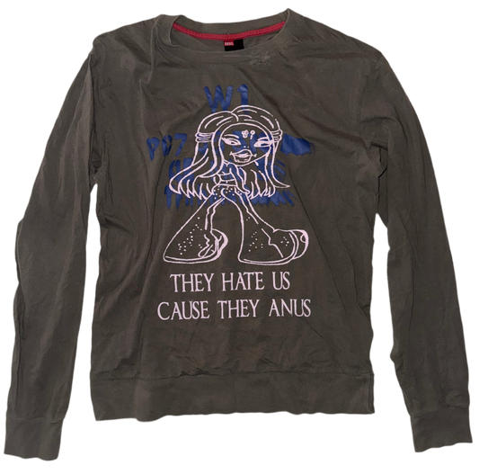 The hate is cause they anus long sleeve shirt L