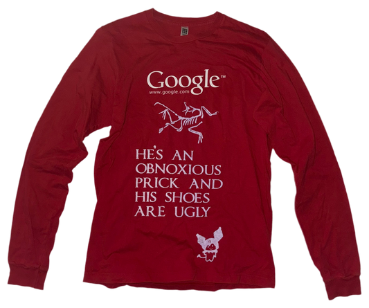 He’s an obnoxious prick Google long sleeve shirt M