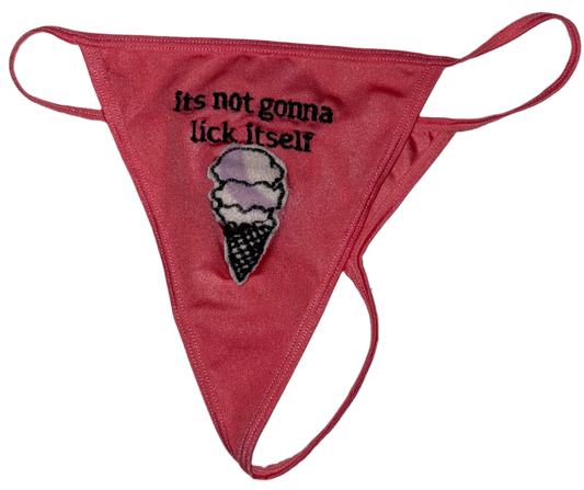 It’s not gonna lick itself g string M