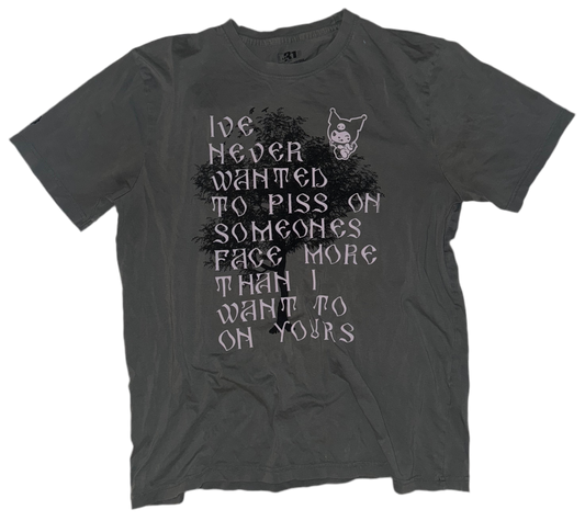 I’ve never wanted to piss t shirt XL