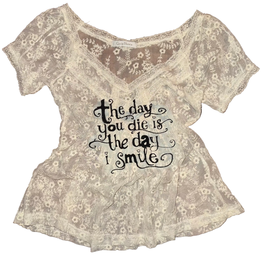 The day you die is the day I smile sheer top XXS