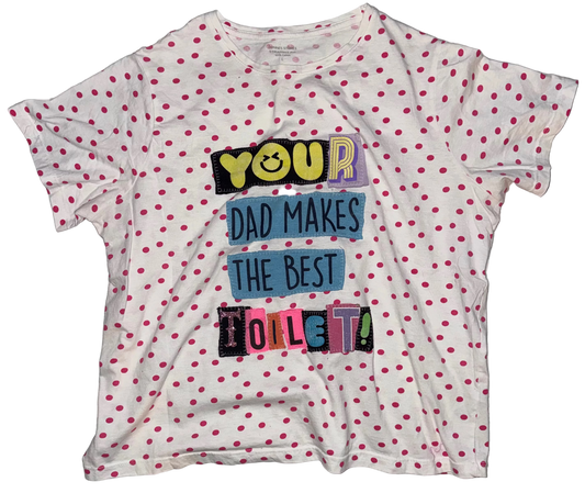 Your dad makes the best toilet top L