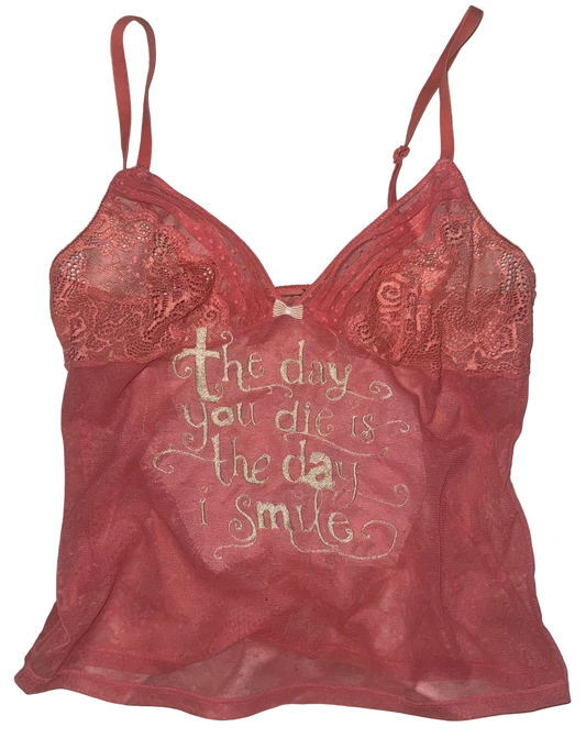 The day you die is the day I smile sheer tank M