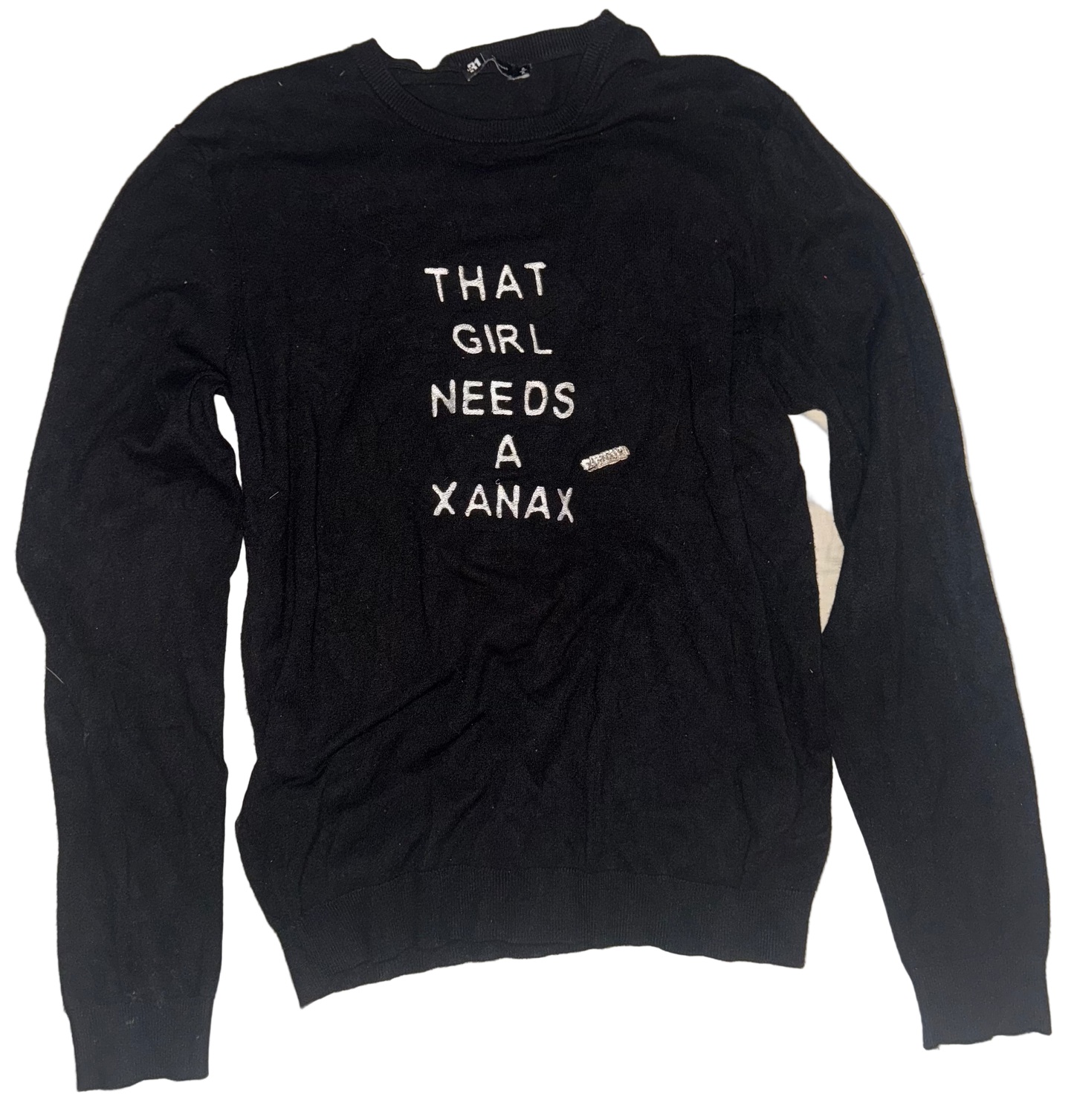 That girl needs a Xanax sweater M