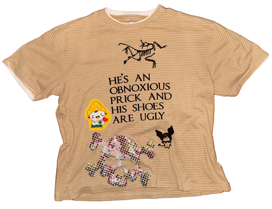 He’s an obnoxious prick t shirt L