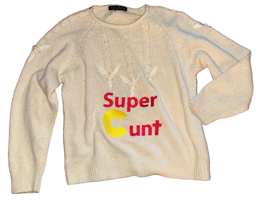 SUPER Cunt sweater M